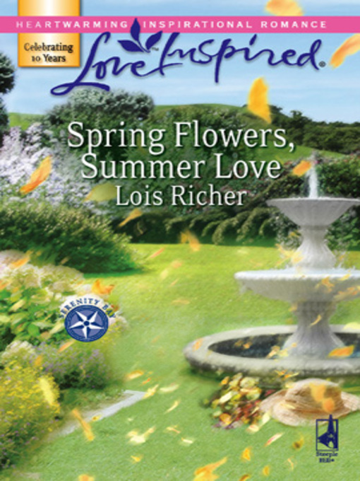 Title details for Spring Flowers, Summer Love by Lois Richer - Available